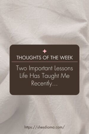 Life Lessons: How Life Teaches Us The         Lessons we need to learn